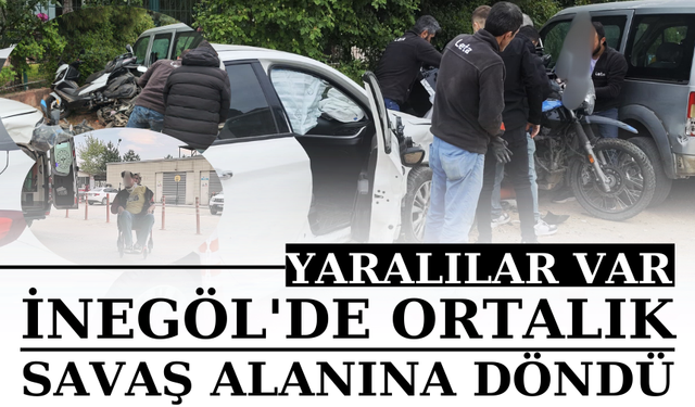 İnegöl'de ortalık savaş alanına döndü   Yaralılar var
