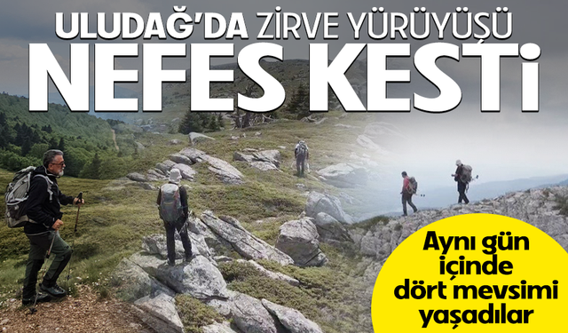Bursa'da Haziran ortasında karda yürüdüler