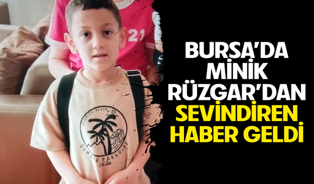 Bursa'da Minik Rüzgar'dan sevindiren haber geldi