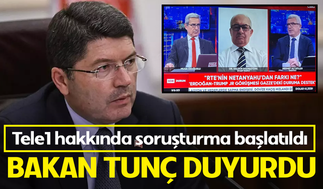 Tele1 hakkında soruşturma! Bakan Tunç duyurdu