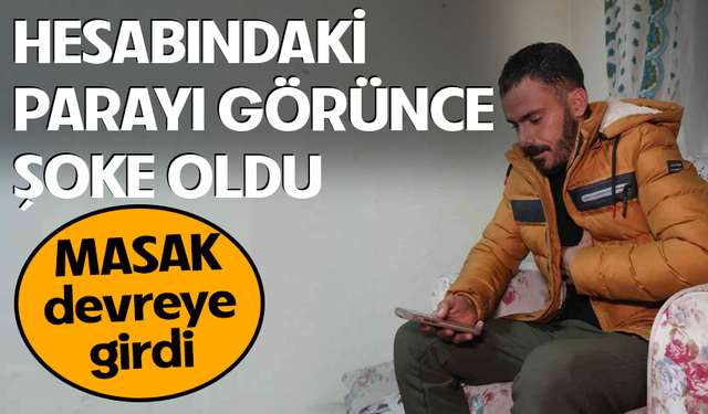 Banka hesabındaki parayı görünce şoke oldu!