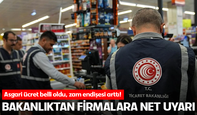 Asgari ücret belli oldu, zam endişesi arttı! Bakanlıktan firmalara net uyarı