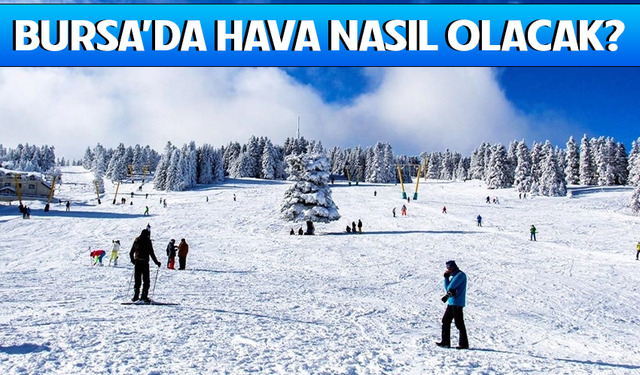3 Ocak Bursa'da hava nasıl olacak?