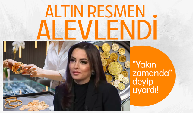 "Yakın zamanda" deyip uyardı! Altın resmen alevlendi