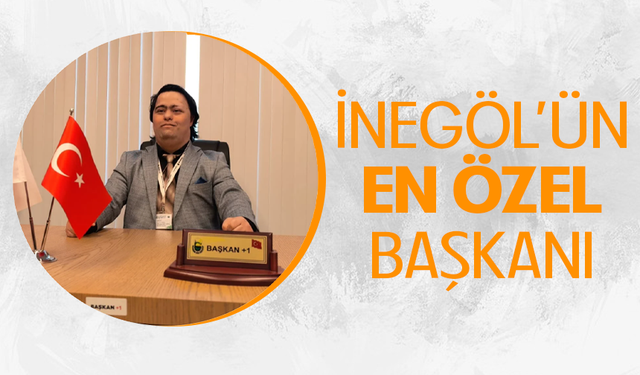 İnegöl'ün en özel başkanı