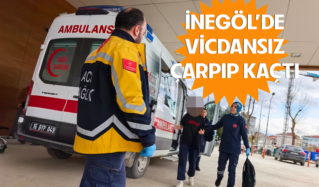 Bursa İnegöl'de vicdansız sürücü öğrenciye çarpıp kaçtı