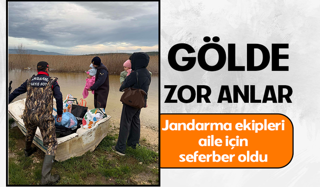 Bursa Uluabat Gölü’nde mahsur aile için jandarma ekipleri seferber oldu