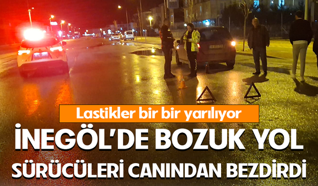 İnegöl’de bozuk yol sürücüleri canından bezdirdi: Lastikler bir bir yarılıyor