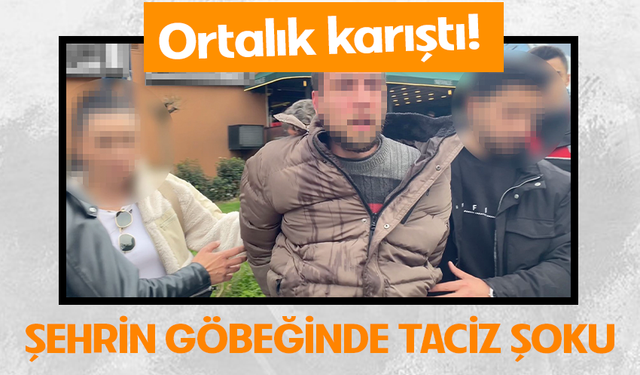 Bursa'da taciz iddiası ortalığı karıştırdı!
