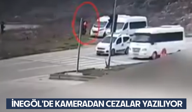 Bursa İnegöl'de kameradan cezalar yazılıyor