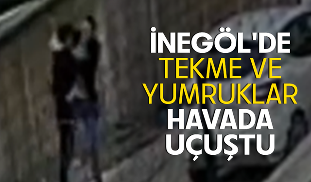 İnegöl'de tekme ve yumruklar havada uçuştu