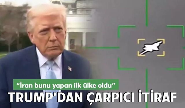 ABD Başkanı Trump: "İran, ABD'nin F-35 savaş uçağını vuran ilk ülke oldu"