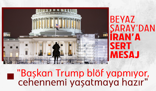 Beyaz Saray: "Başkan Trump blöf yapmıyor, cehennemi yaşatmaya hazır"