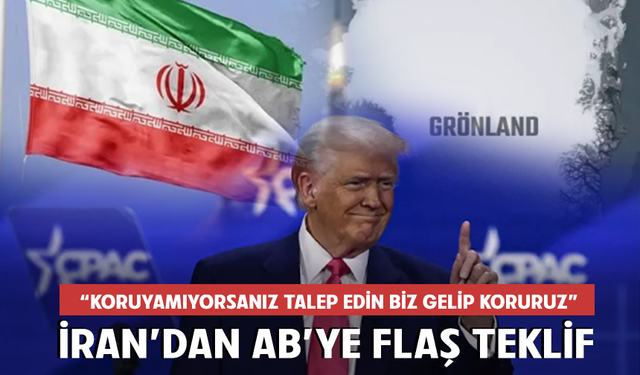 İran'dan AB'ye Grönland teklifi: 'Eğer koruyamıyorsanız biz gelip koruruz'