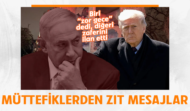 Netanyahu 'Çok zor bir akşam" dedi, Trump İran’a karşı zafer ilan etti