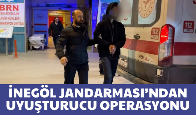 Bursa İnegöl Jandarması’ndan uy*şturucu operasyonu