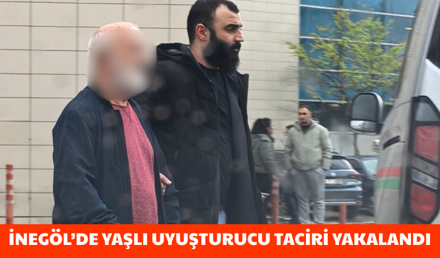 Bursa İnegöl'de yaşlı uy*şturucu taciri yakalandı