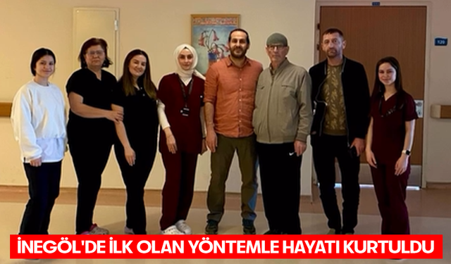 Bursa İnegöl'de ilk olan yöntemle hayatı kurtuldu