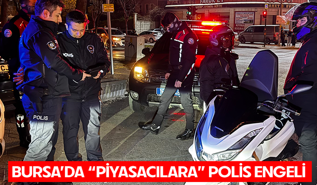 Bursa'da Millet mahallesine akın eden sürücülere polis uygulaması