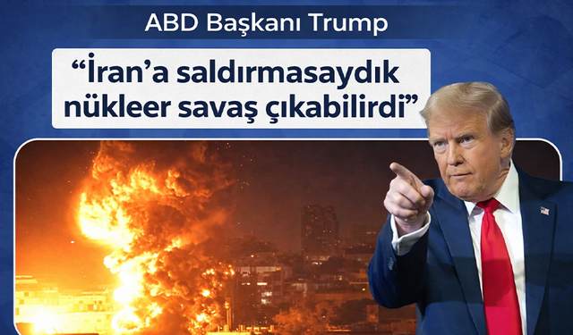 ABD Başkanı Trump: "Bunu yapmasaydık, 3’üncü Dünya Savaşı'na dönüşecek bir nükleer savaş yaşanırdı"