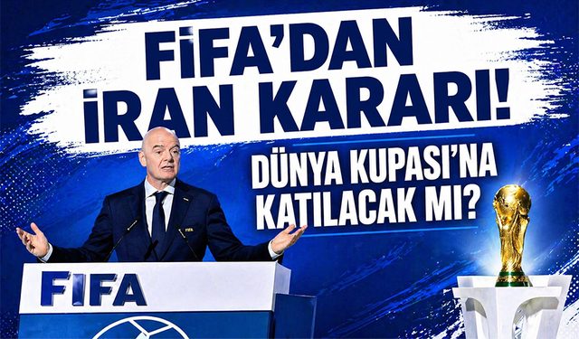 FIFA Başkanı Infantino, İran'ın Dünya Kupası'na katılacağını açıkladı
