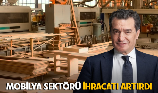 Mobilya sektörü ihracatı artırdı