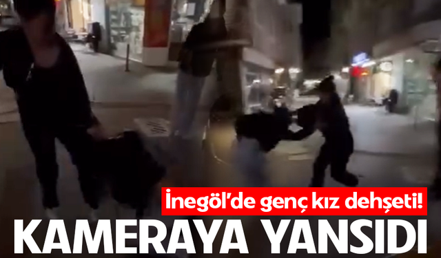 Bursa İnegöl’de genç kız d*hşeti! Kameraya yansıdı