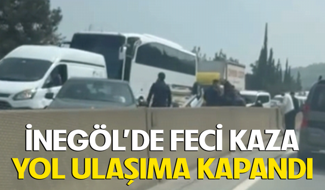 Bursa İnegöl'de feci kaza! Yol ulaşıma kapandı