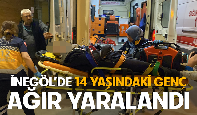 Bursa İnegöl'de 14 yaşındaki genç ağır yaralandı