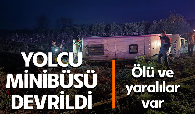 Bursa İznik'te yolcu minibüsü devrildi: 1 ölü, 12 yaralı
