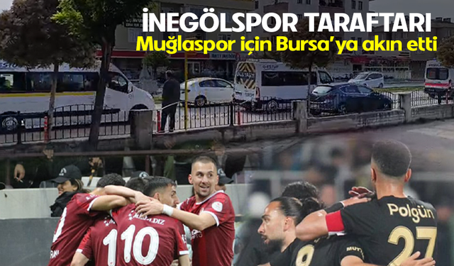 İnegölspor Taraftarı Muğlaspor İçin Bursa’ya Akın Etti
