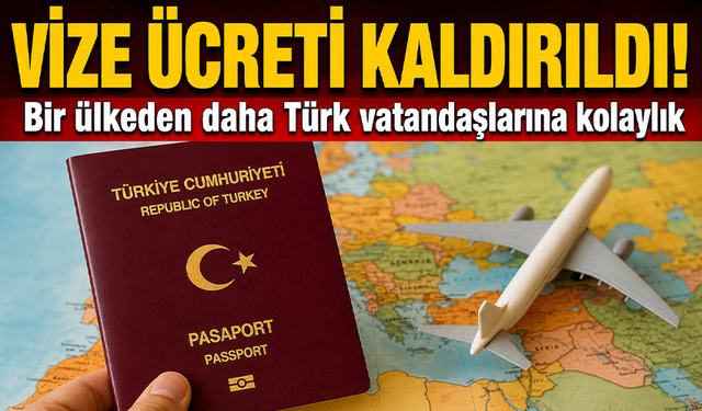 Bir ülkeden daha Türk vatandaşlarına kolaylık: 50 dolarlık giriş ücreti kaldırıldı