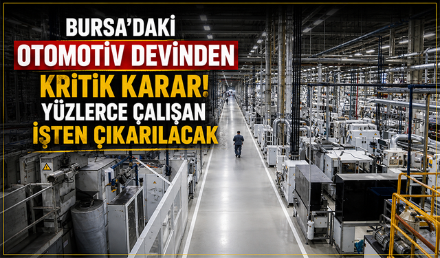 Bosch Bursa'da küçülüyor! Yüzlerce çalışan işten çıkarılacak