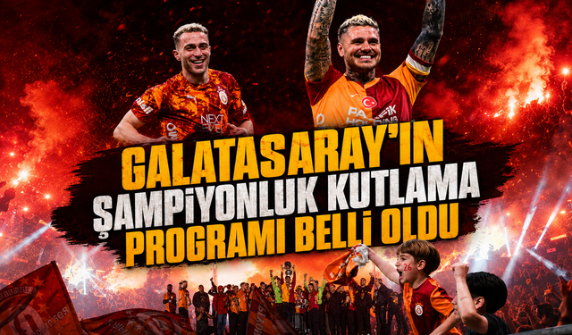 Galatasaray'ın şampiyonluk kutlama programı belli oldu