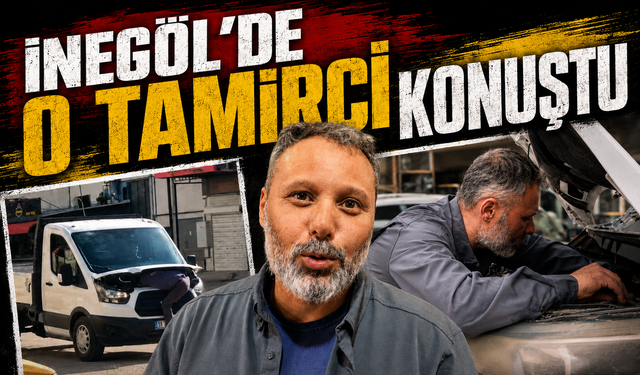 Bursa İnegöl'de o tamirci konuştu