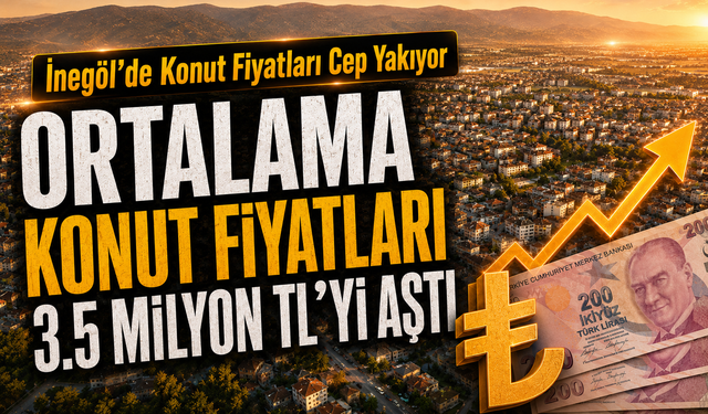 Bursa İnegöl’de Konut Fiyatları Cep Yakıyor