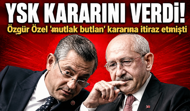 YSK, Özgür Özel'in itiraz başvurusunu reddetti