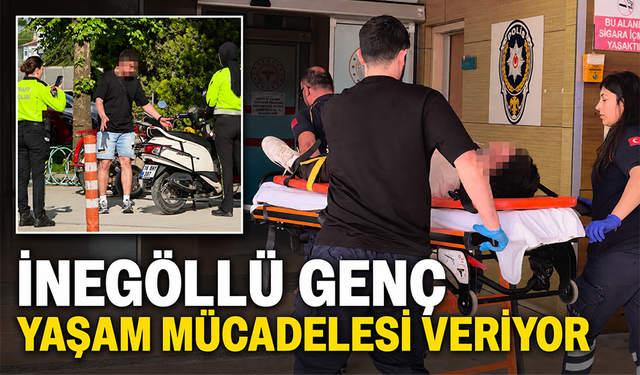 İnegöllü genç yaşam mücadelesi veriyor