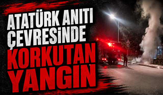 Bursa İnegöl'de Atatürk anıtı çevresinde korkutan yangın