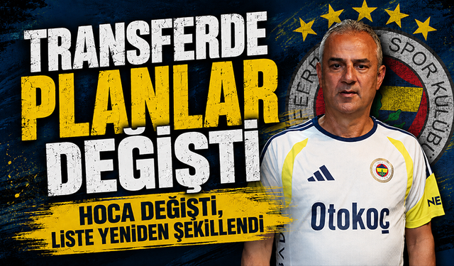 Fenerbahçe’de hoca değişti, transfer listesi baştan yazıldı