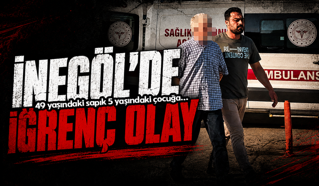 Bursa İnegöl'de iğrenç olay!