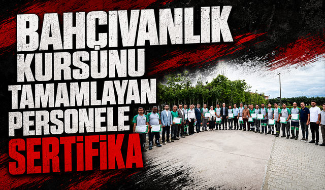 İnegöl Belediyesi’nde 19 Personele Bahçıvanlık Sertifikası Verildi