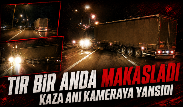 Kontrolden çıkan tır makasladı... O anlar kamerada