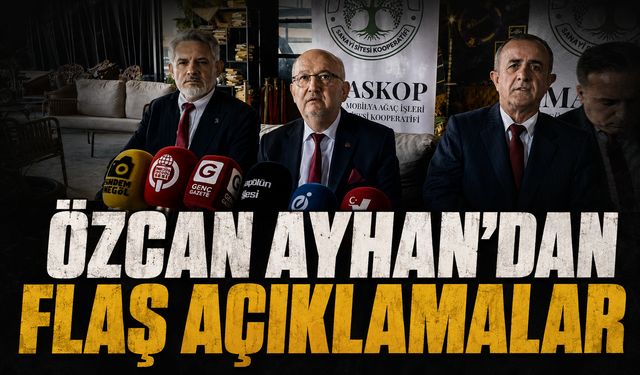Özcan Ayhan'dan flaş açıklamalar