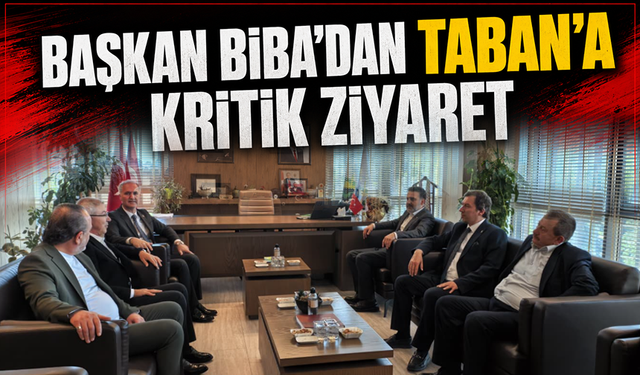 Başkan Biba'dan Taban'a kritik ziyaret