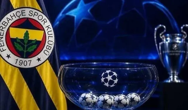 Fenerbahçe'nin UEFA Şampiyonlar Ligi'ndeki rakibi belli oldu