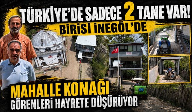 Türkiye'de Sadece 2 Tane Var! Birisi İnegöl'de Mahalle Konağı Görenleri Hayrete Düşürüyor
