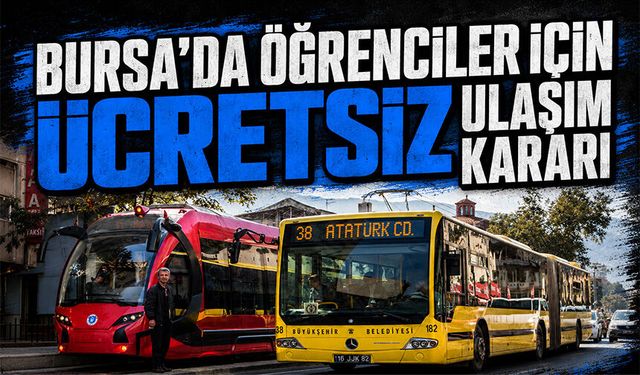Bursa'da LGS'ye girecek öğrencilere ulaşım ücretsiz