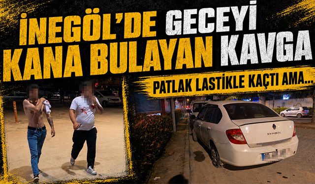 Bursa İnegöl'de Geceyi Kana Bulayan Kavga!  Patlak lastikle kaçtı ama..