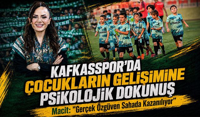 Kafkasspor'da Çocukların Gelişimine Psikolojik Dokunuş | Macit: "Gerçek Özgüven Sahada Kazanılıyor"